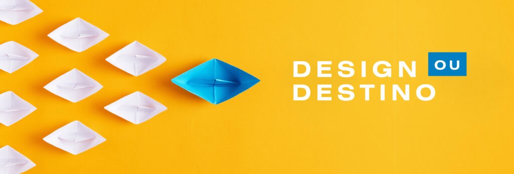 Design ou destino